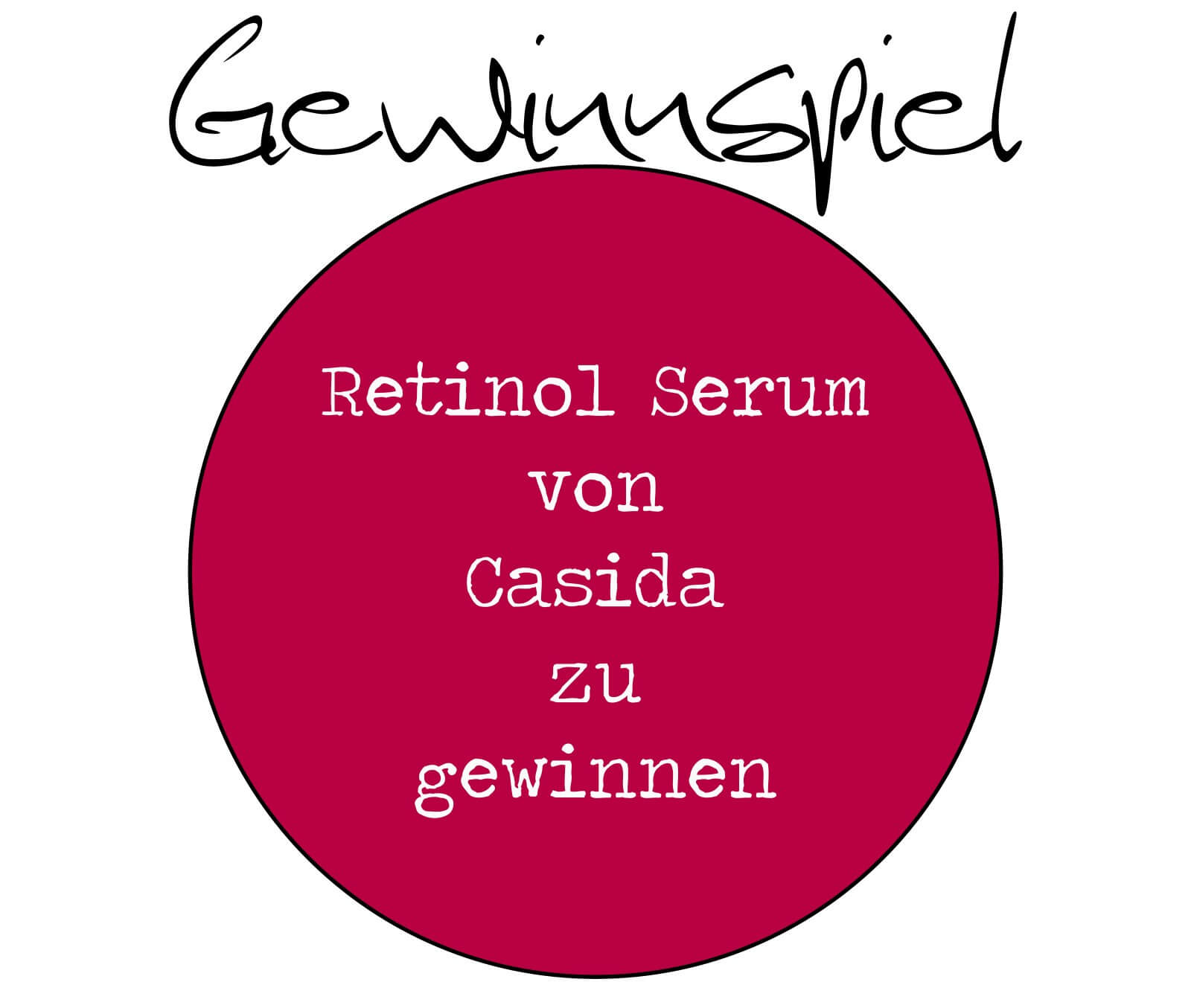 Gewinnspiel – Anti-Aging Pflege – Hochdosiertes Retinol Serum von Casida zu gewinnen