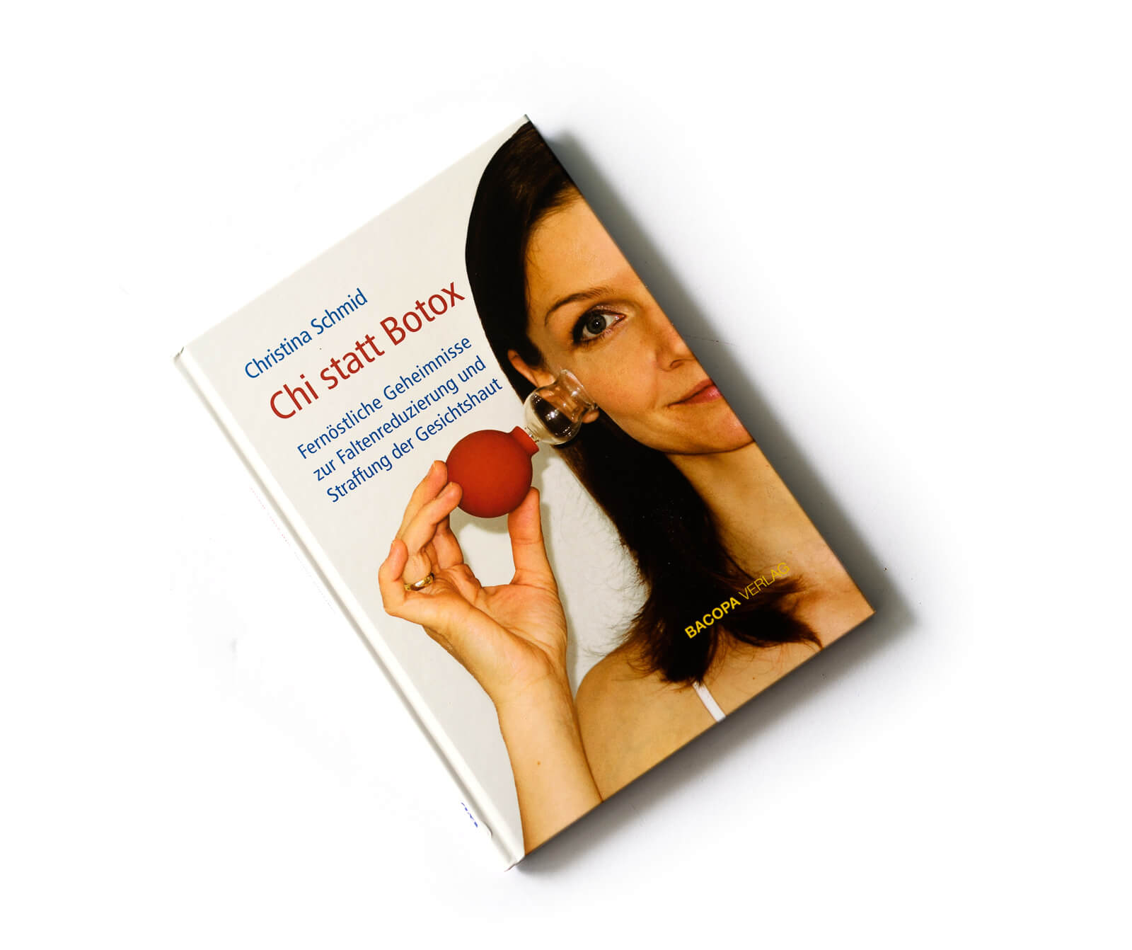 Chi statt Botox: Fernöstliche Geheimnisse zur Faltenreduzierung - Das Buch 