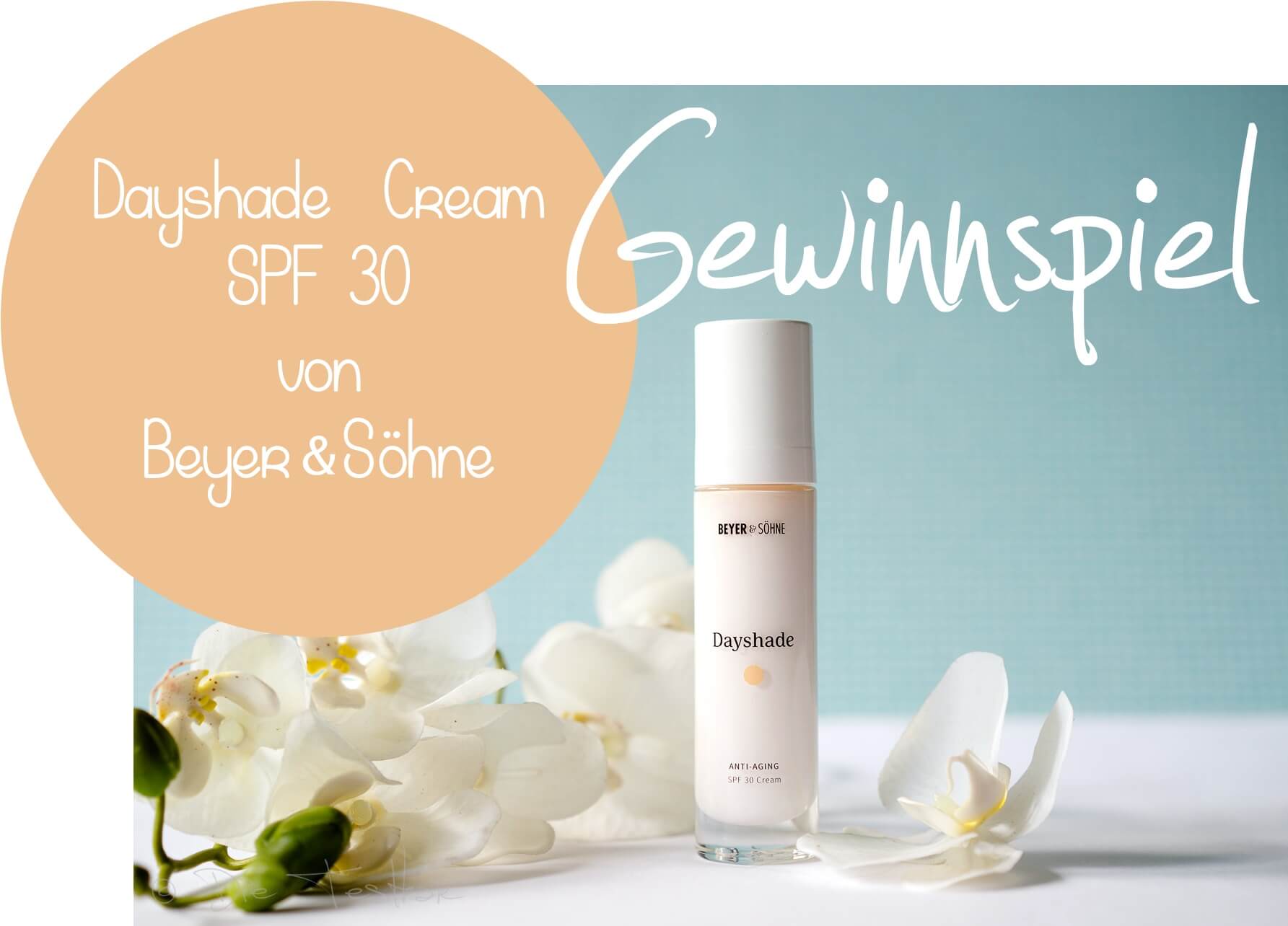 Gewinnspiel - Hochwertige Anti-Aging-Pflege - Dayshade Cream SPF 30 von Beyer & Söhne zu gewinnen